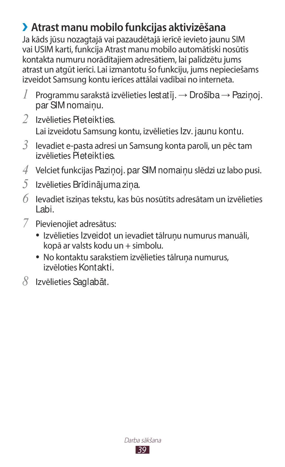 Samsung GT-B5330ZWASEB ››Atrast manu mobilo funkcijas aktivizēšana, Par SIM nomaiņu, Izvēlieties Brīdinājuma ziņa, Labi 