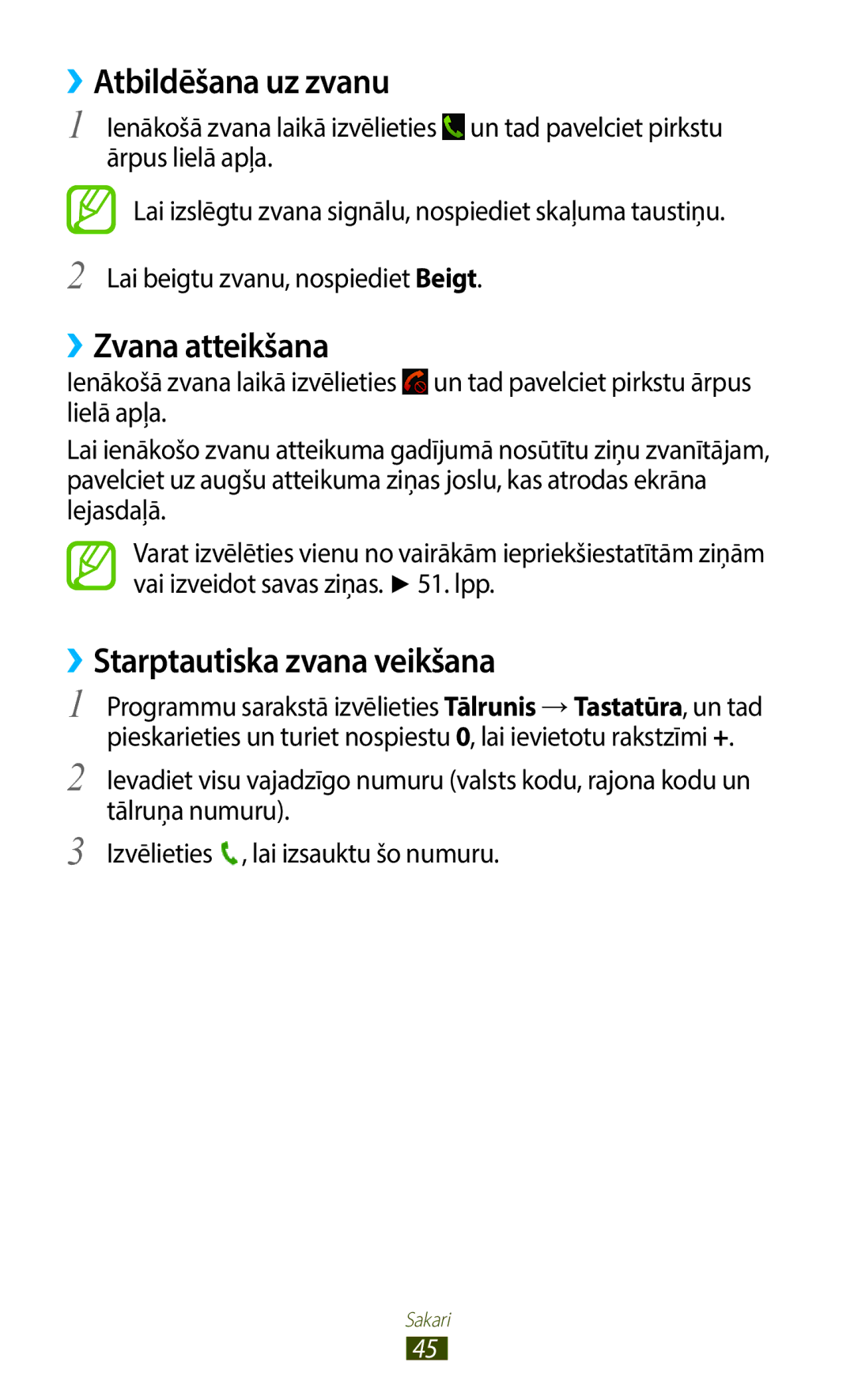 Samsung GT-B5330ZWASEB manual ››Atbildēšana uz zvanu, ››Zvana atteikšana, ››Starptautiska zvana veikšana 