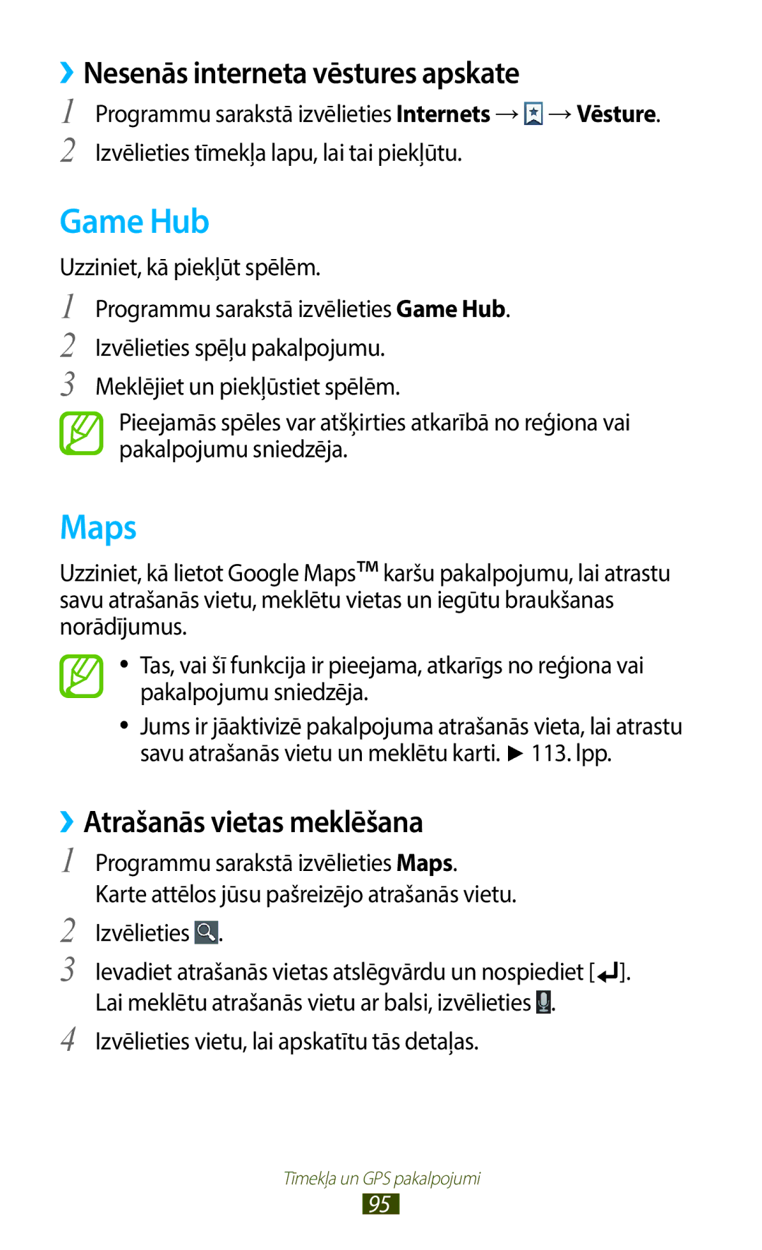 Samsung GT-B5330ZWASEB manual Game Hub, Maps, ››Nesenās interneta vēstures apskate, ››Atrašanās vietas meklēšana 