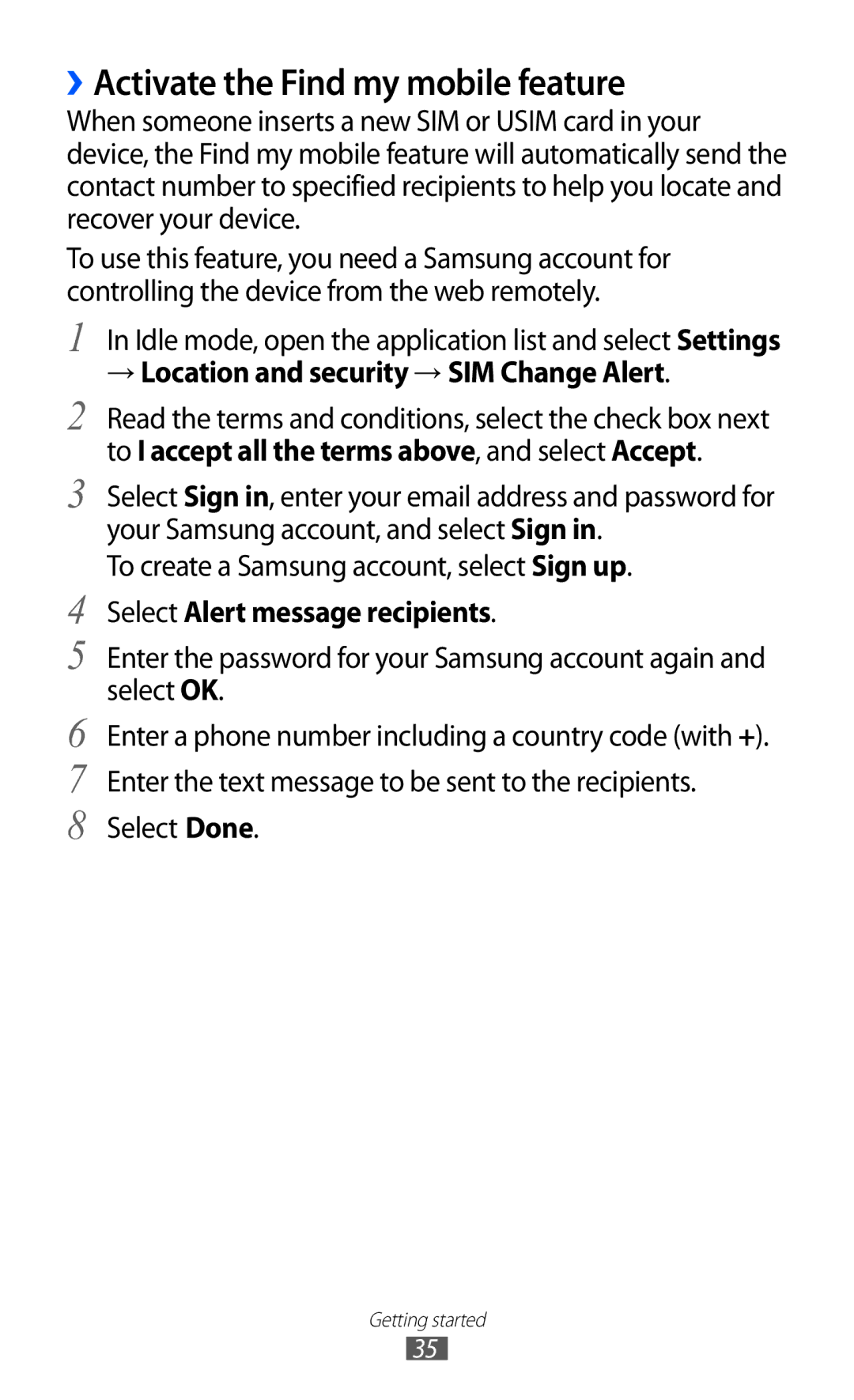 Samsung GT-B5510 user manual ››Activate the Find my mobile feature, → Location and security → SIM Change Alert 