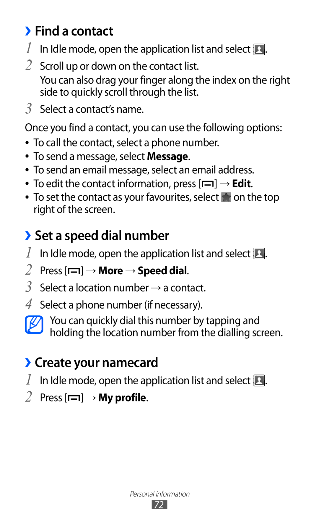 Samsung GT-B5510 user manual ››Find a contact, ››Set a speed dial number, ››Create your namecard, Press → More → Speed dial 