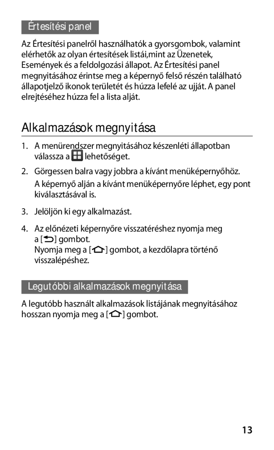 Samsung GT-B5510CAACOA, GT-B5510CAADBT manual Alkalmazások megnyitása, Értesítési panel, Legutóbbi alkalmazások megnyitása 