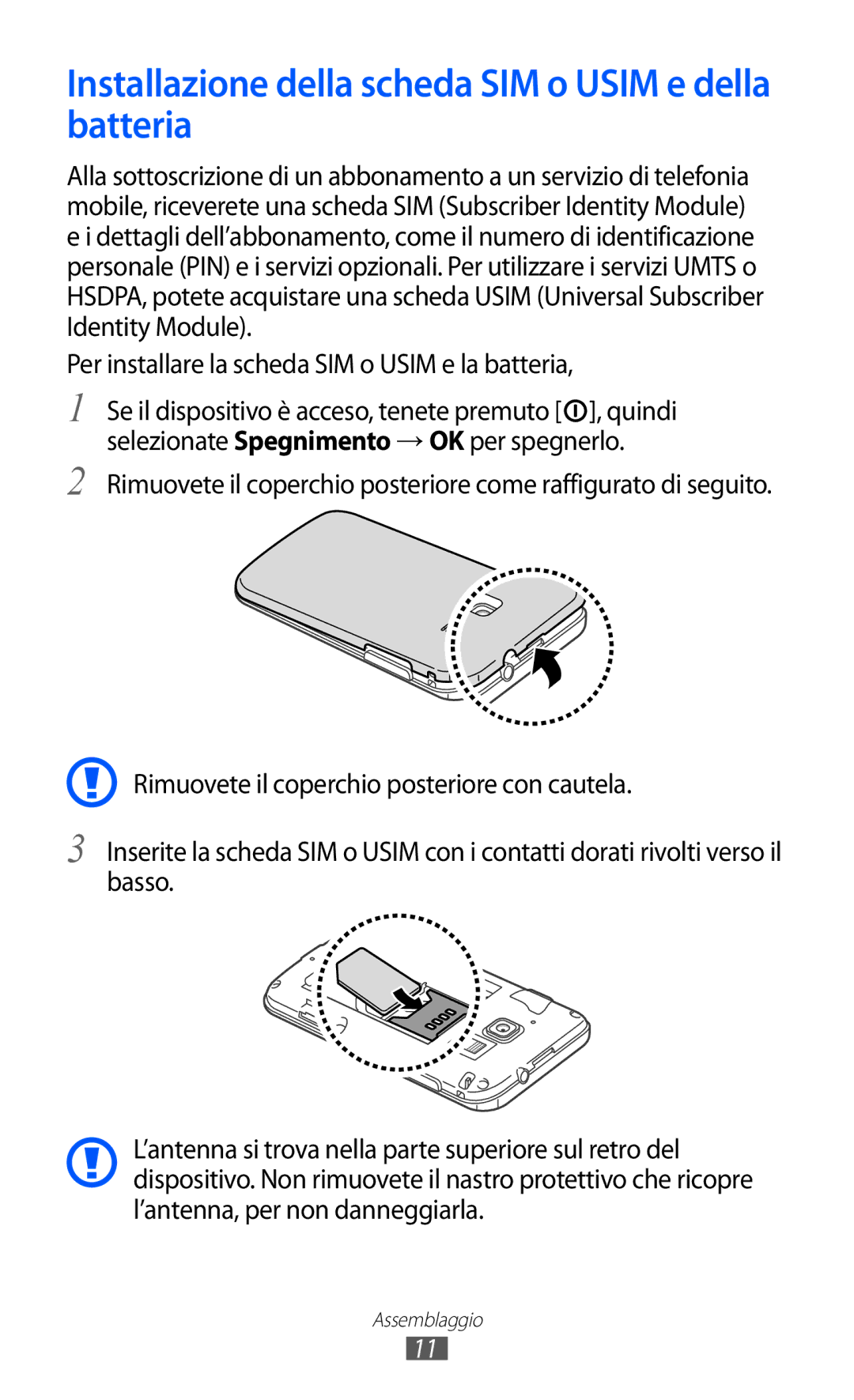 Samsung GT-B5510CAAITV, GT-B5510CAAHUI, GT-B5510WSAWIN manual Installazione della scheda SIM o Usim e della batteria 