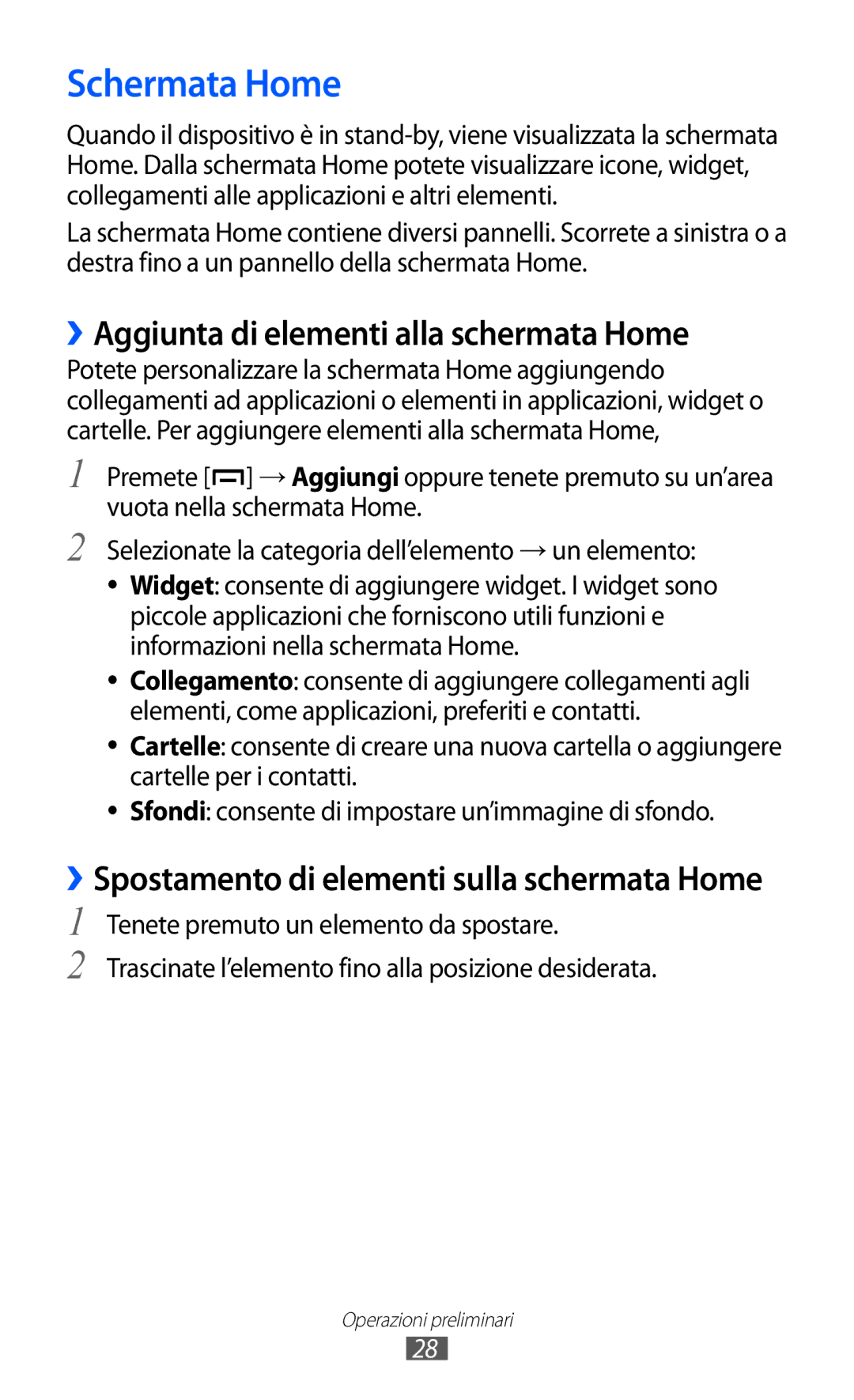 Samsung GT-B5510CAAHUI, GT-B5510WSAWIN, GT-B5510CAATIM manual Schermata Home, ››Aggiunta di elementi alla schermata Home 