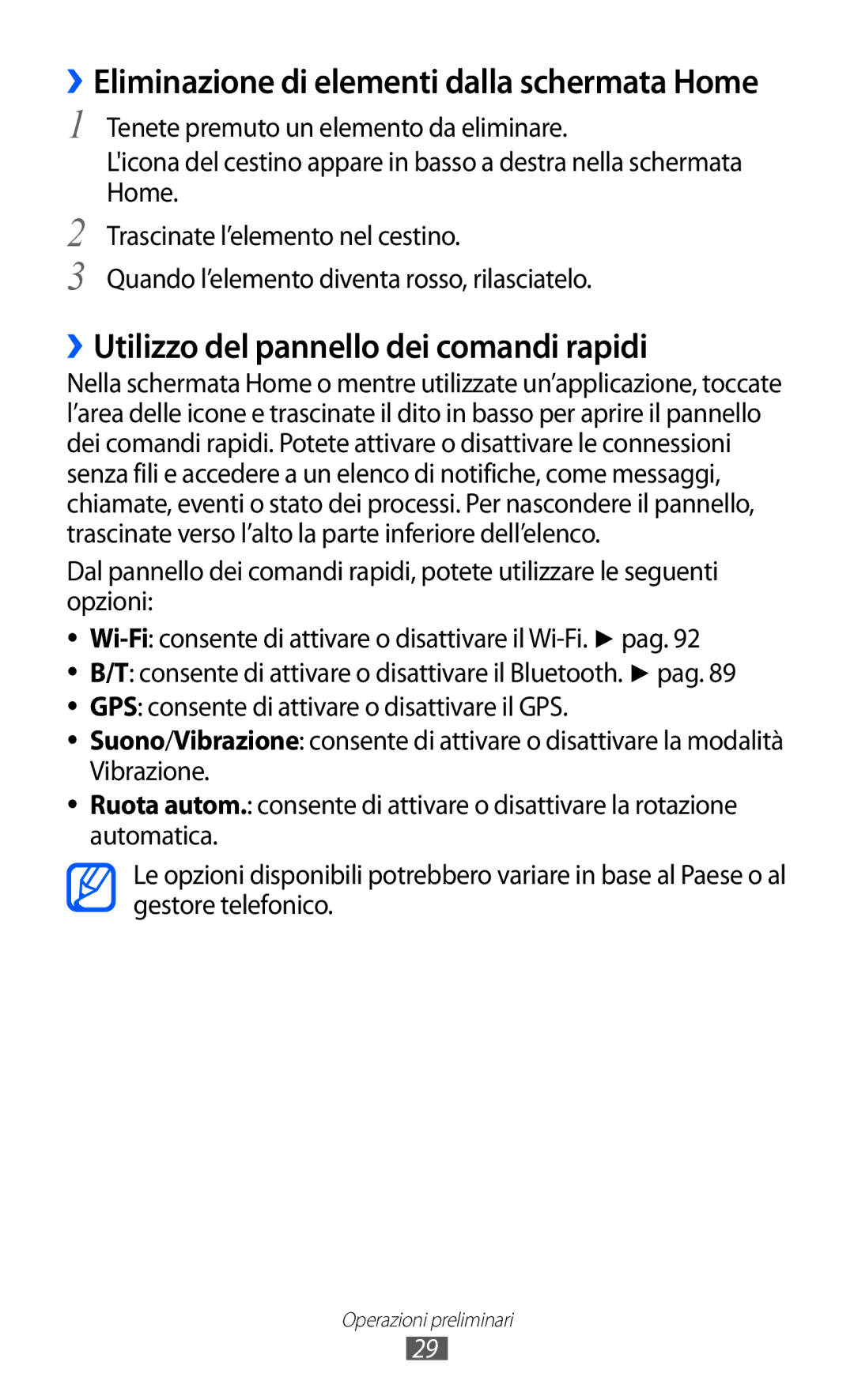 Samsung GT-B5510WSAWIN manual ››Utilizzo del pannello dei comandi rapidi, ››Eliminazione di elementi dalla schermata Home 