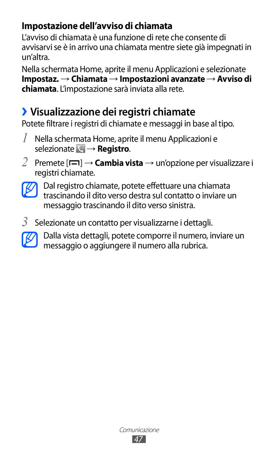 Samsung GT-B5510WSATIM manual ››Visualizzazione dei registri chiamate, Selezionate un contatto per visualizzarne i dettagli 