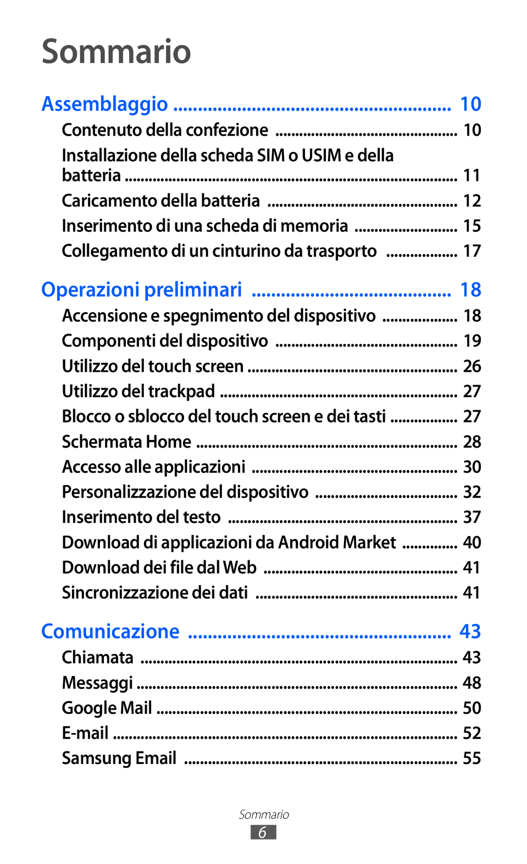 Samsung GT-B5510WSAITV, GT-B5510CAAHUI, GT-B5510WSAWIN manual Sommario, Installazione della scheda SIM o Usim e della 