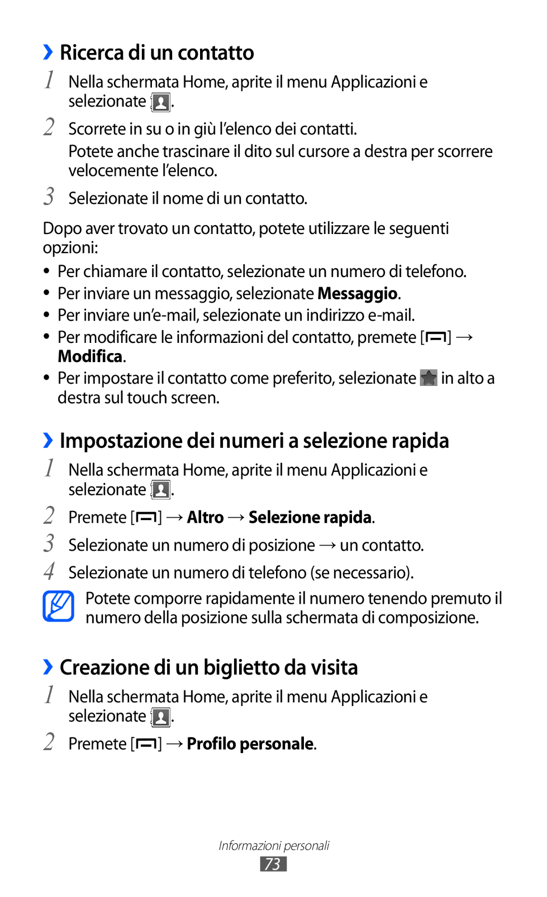 Samsung GT-B5510CAAWIN, GT-B5510CAAHUI manual ››Ricerca di un contatto, ››Impostazione dei numeri a selezione rapida 