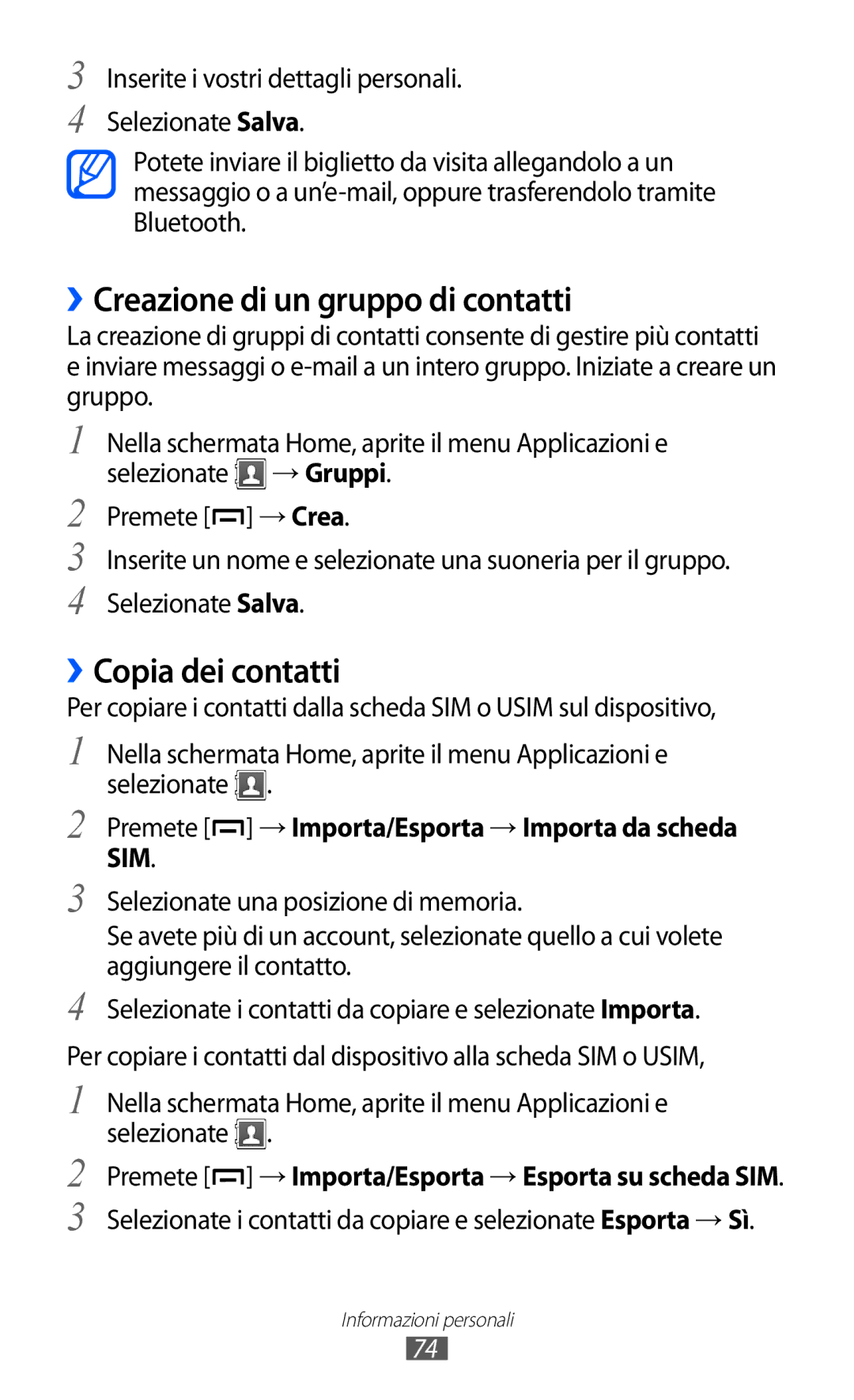 Samsung GT-B5510CAAITV, GT-B5510CAAHUI, GT-B5510WSAWIN manual ››Creazione di un gruppo di contatti, ››Copia dei contatti 