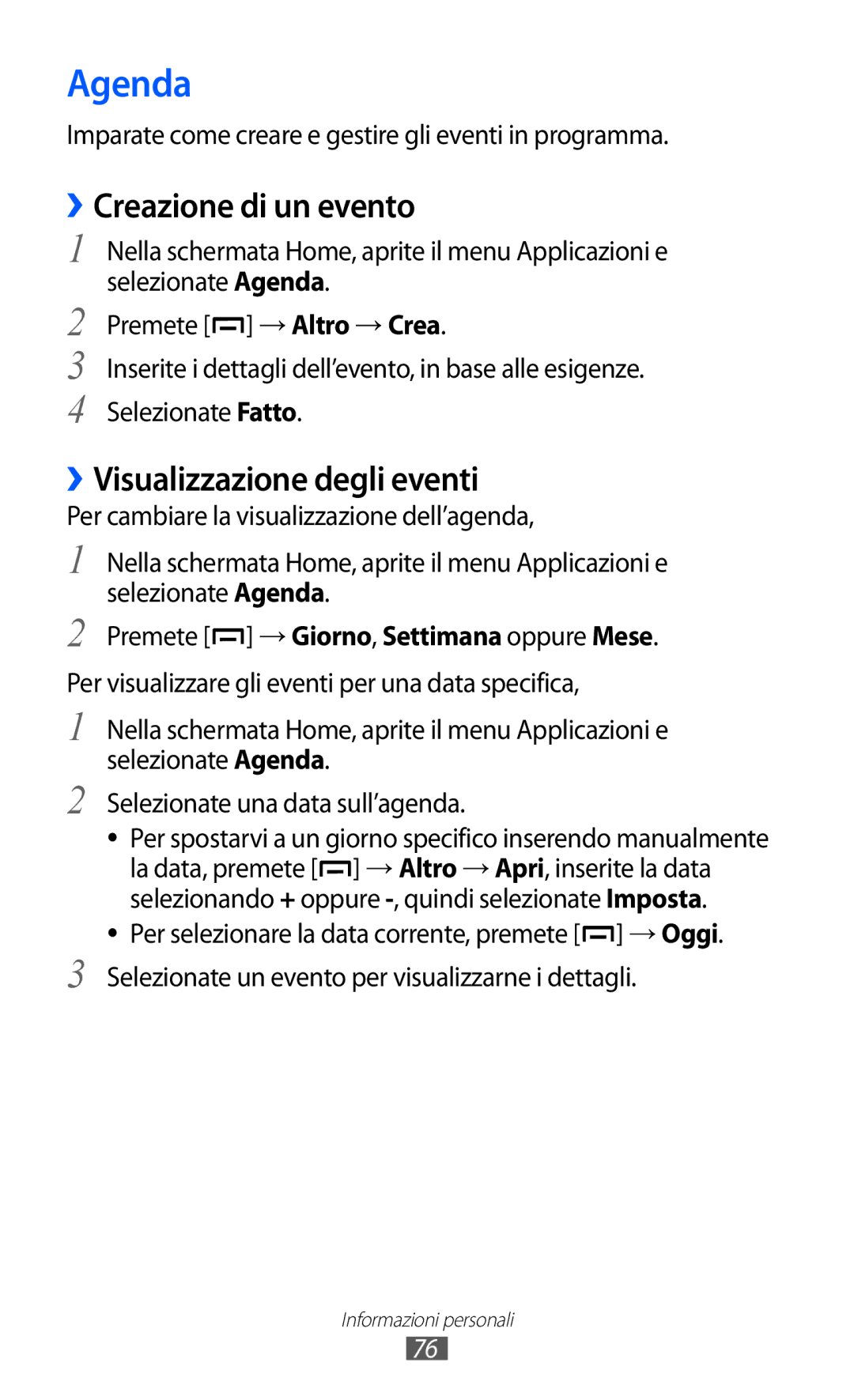 Samsung GT-B5510WSAITV, GT-B5510CAAHUI, GT-B5510WSAWIN Agenda, ››Creazione di un evento, ››Visualizzazione degli eventi 