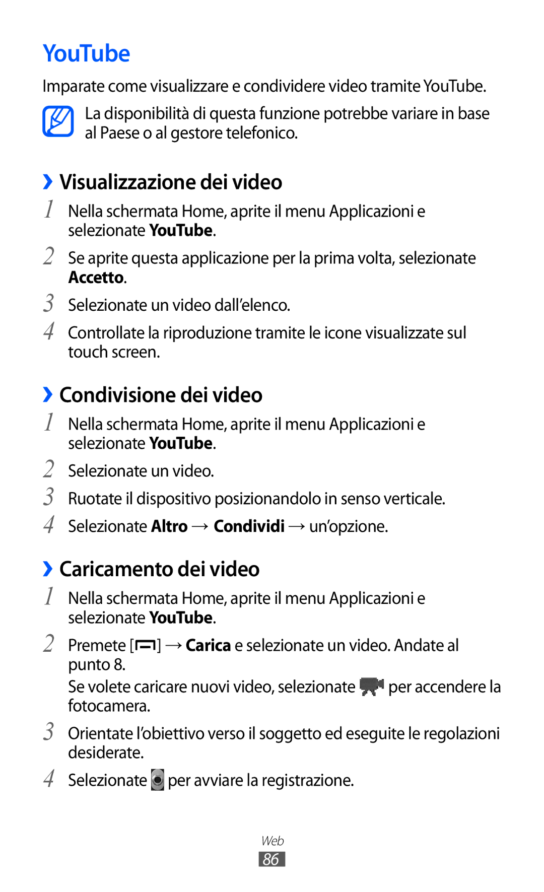 Samsung GT-B5510CAATIM YouTube, ››Visualizzazione dei video, ››Condivisione dei video, ››Caricamento dei video, Accetto 