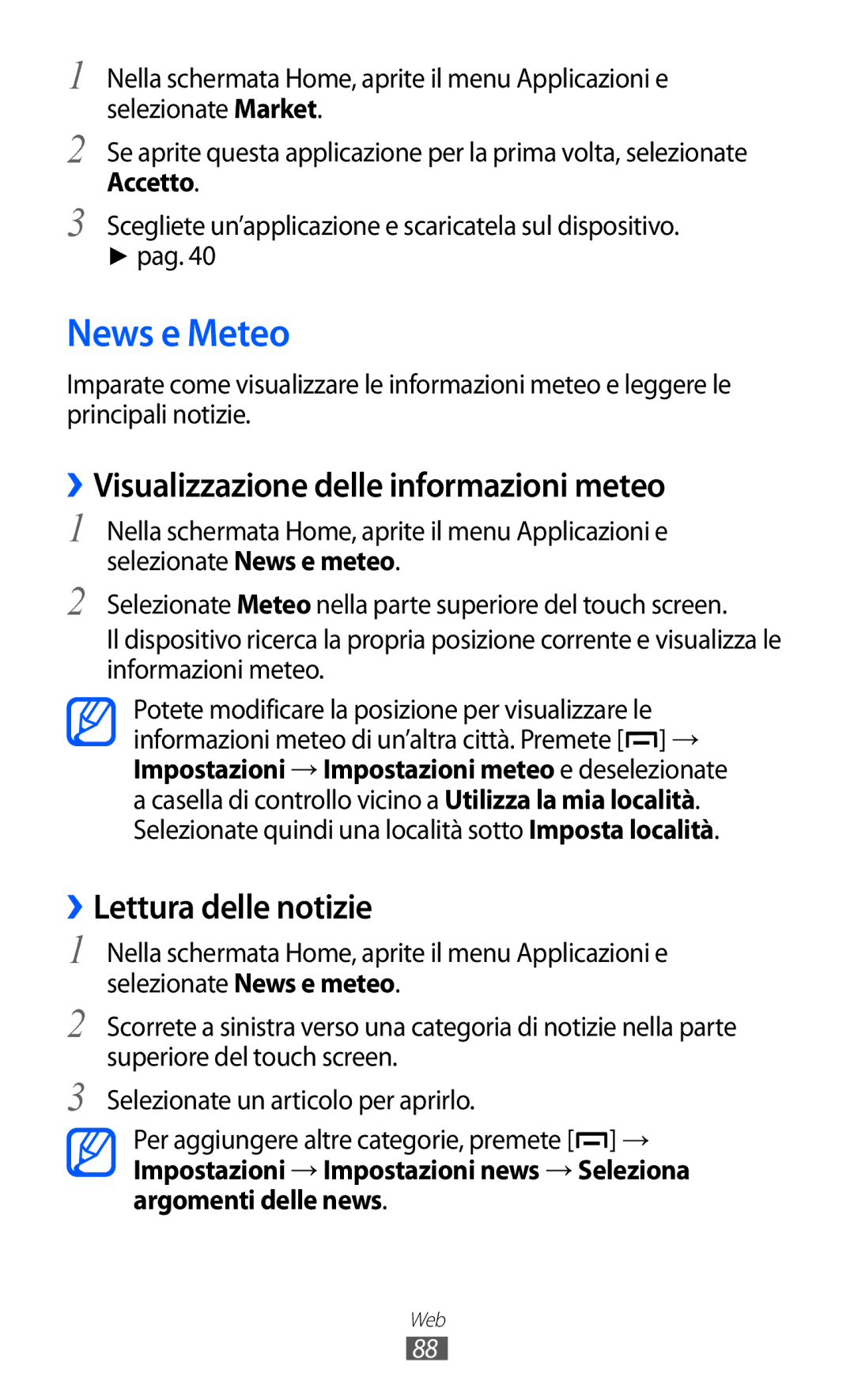 Samsung GT-B5510CAAITV, GT-B5510CAAHUI News e Meteo, ››Visualizzazione delle informazioni meteo, ››Lettura delle notizie 