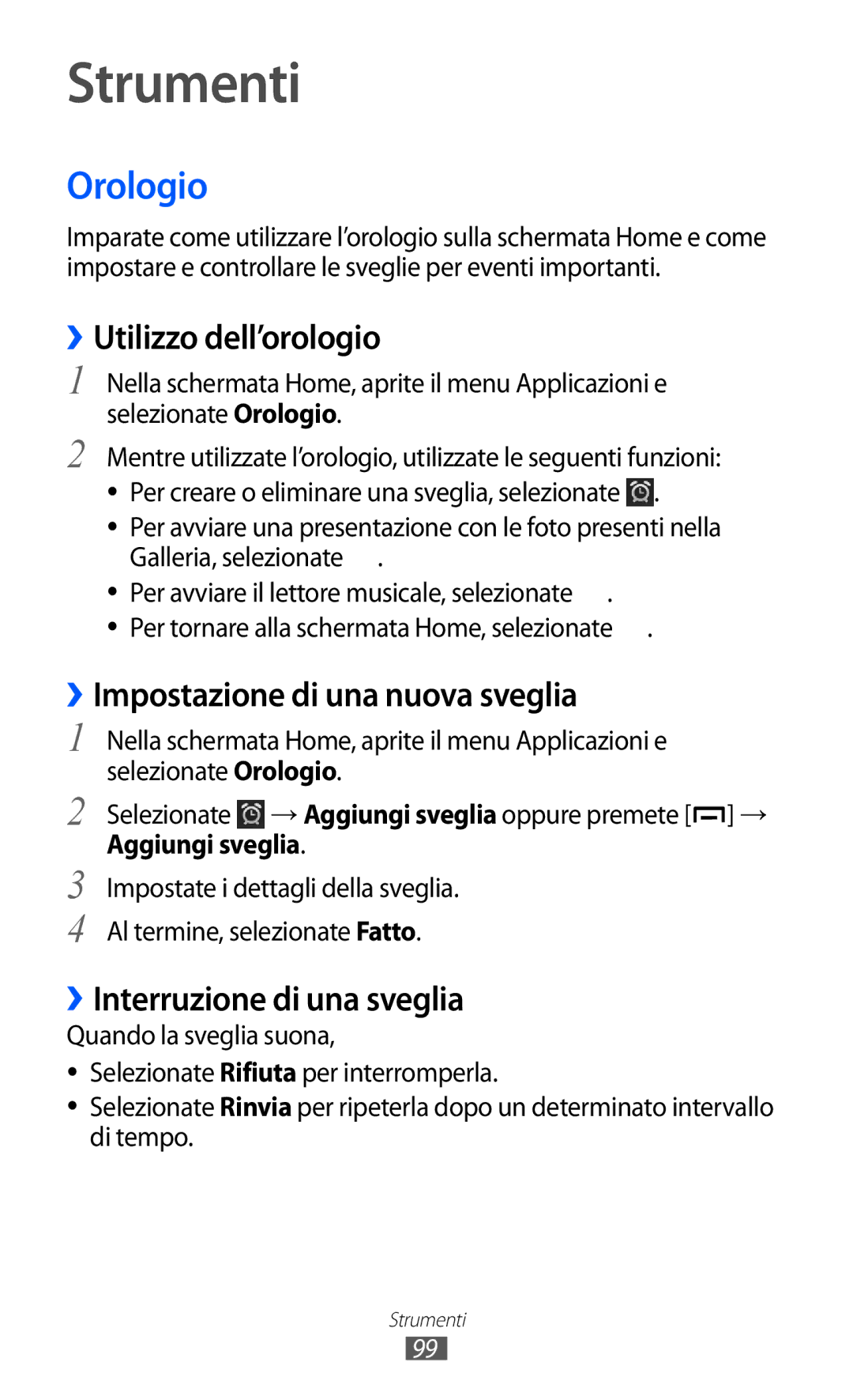 Samsung GT-B5510WSAWIN, GT-B5510CAAHUI Strumenti, Orologio, ››Utilizzo dell’orologio, ››Impostazione di una nuova sveglia 