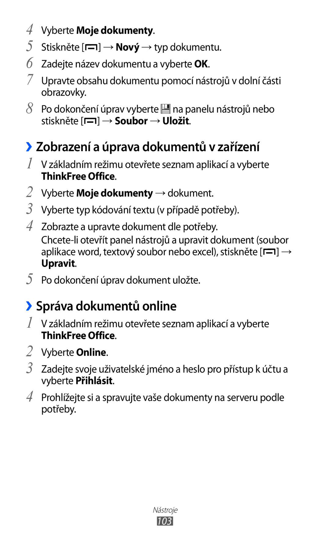 Samsung GT-B5510CAAXSK ››Zobrazení a úprava dokumentů v zařízení, ››Správa dokumentů online, Vyberte Moje dokumenty, 103 