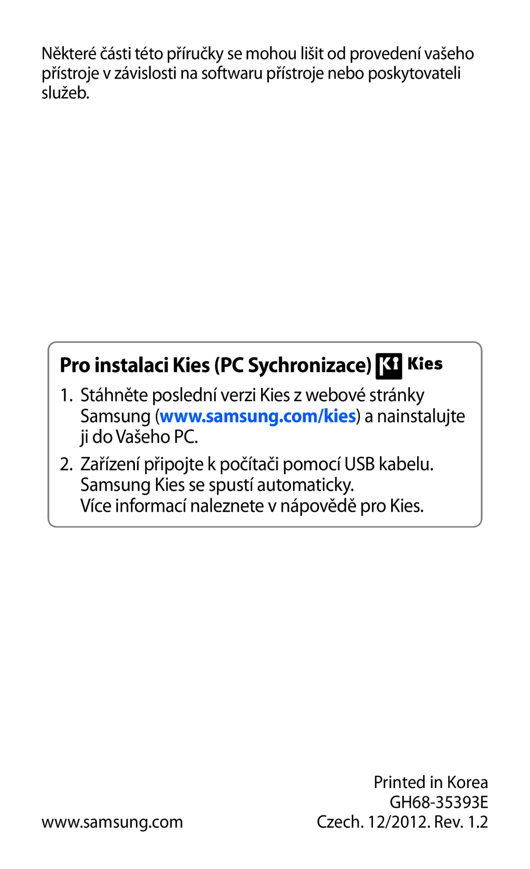 Samsung GT-B5510CAAO2C, GT-B5510CAAXSK manual Pro instalaci Kies PC Sychronizace 