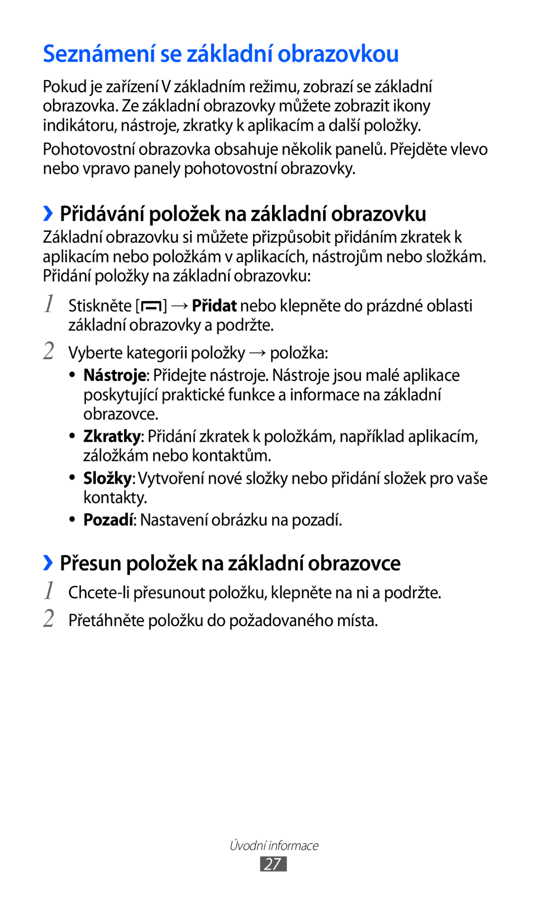 Samsung GT-B5510CAAXSK, GT-B5510CAAO2C manual Seznámení se základní obrazovkou, ››Přidávání položek na základní obrazovku 