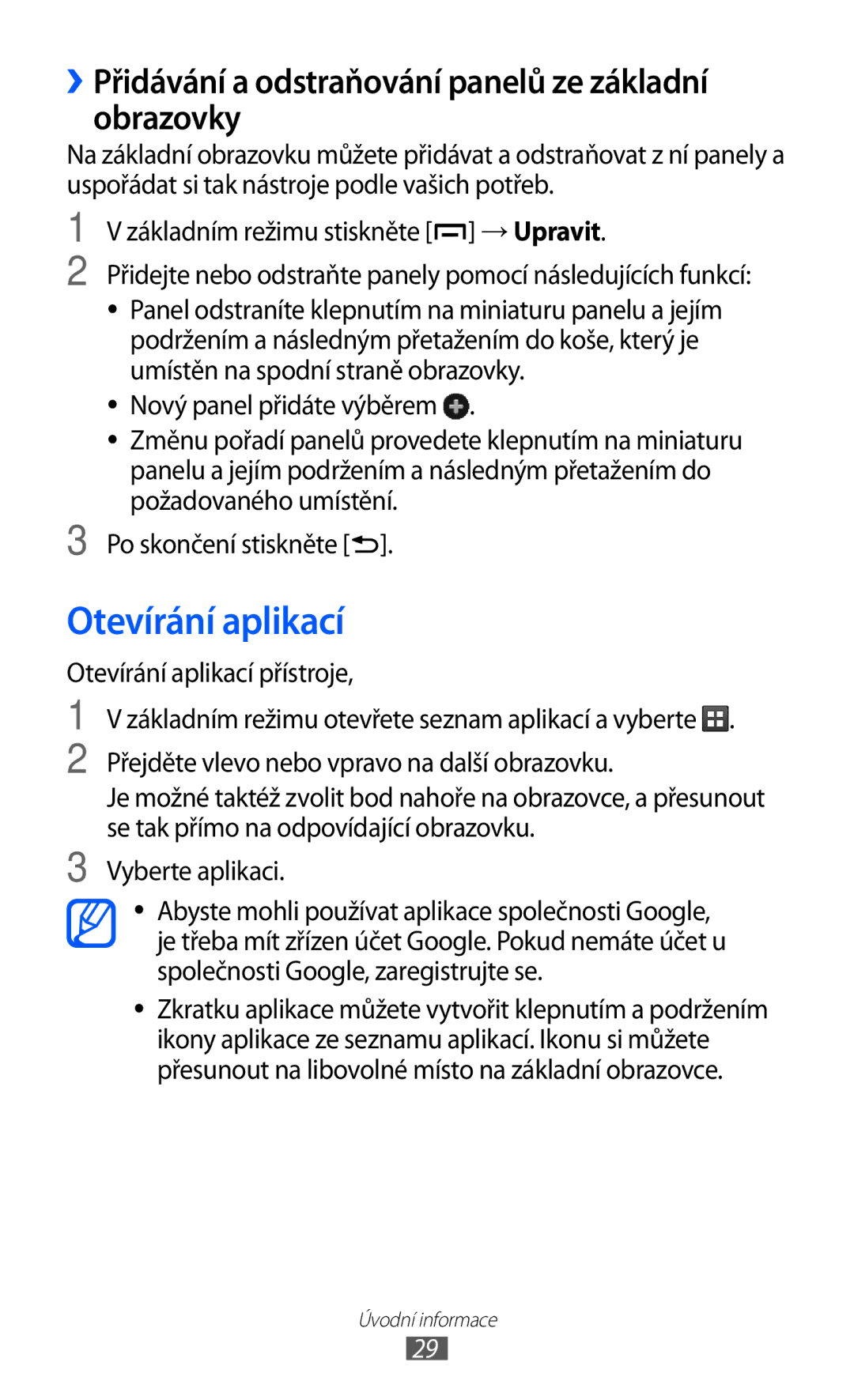 Samsung GT-B5510CAAXSK, GT-B5510CAAO2C manual Otevírání aplikací, ››Přidávání a odstraňování panelů ze základní obrazovky 