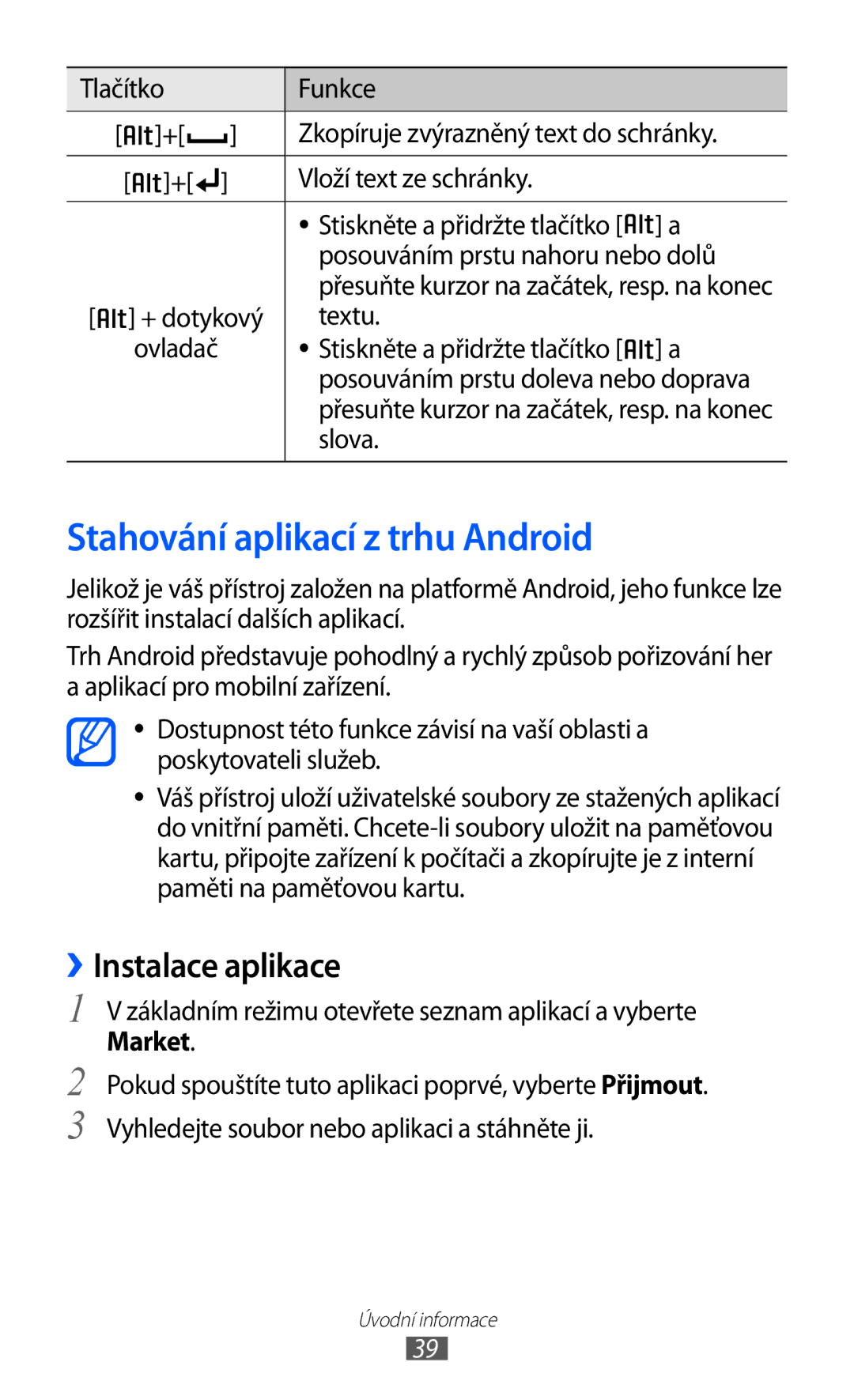 Samsung GT-B5510CAAXSK Stahování aplikací z trhu Android, ››Instalace aplikace, Posouváním prstu nahoru nebo dolů, Slova 