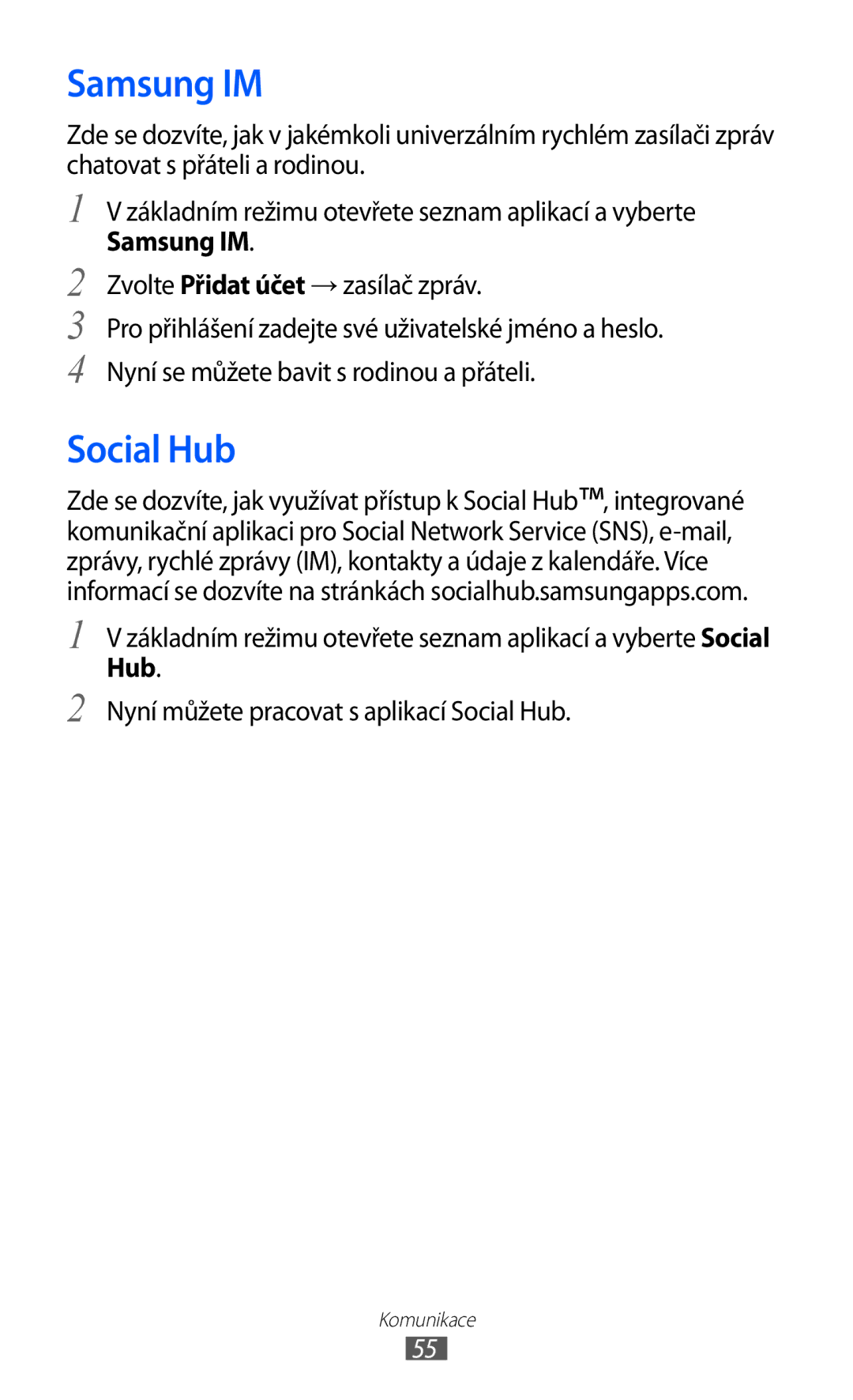 Samsung GT-B5510CAAXSK, GT-B5510CAAO2C manual Samsung IM, Nyní můžete pracovat s aplikací Social Hub 