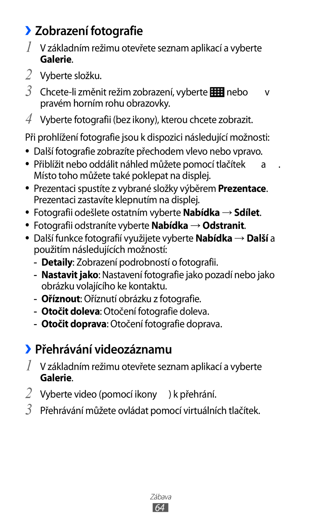 Samsung GT-B5510CAAO2C, GT-B5510CAAXSK manual ››Zobrazení fotografie, ››Přehrávání videozáznamu, Galerie 