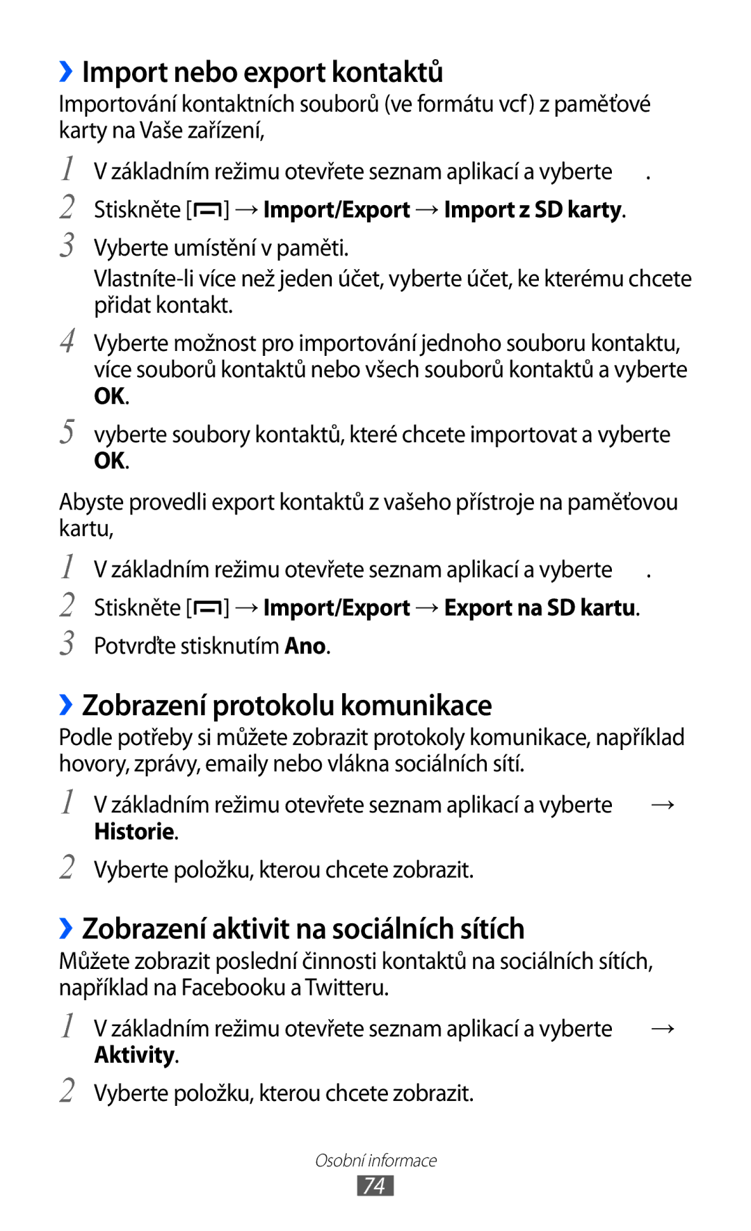 Samsung GT-B5510CAAO2C, GT-B5510CAAXSK manual ››Import nebo export kontaktů, ››Zobrazení protokolu komunikace 