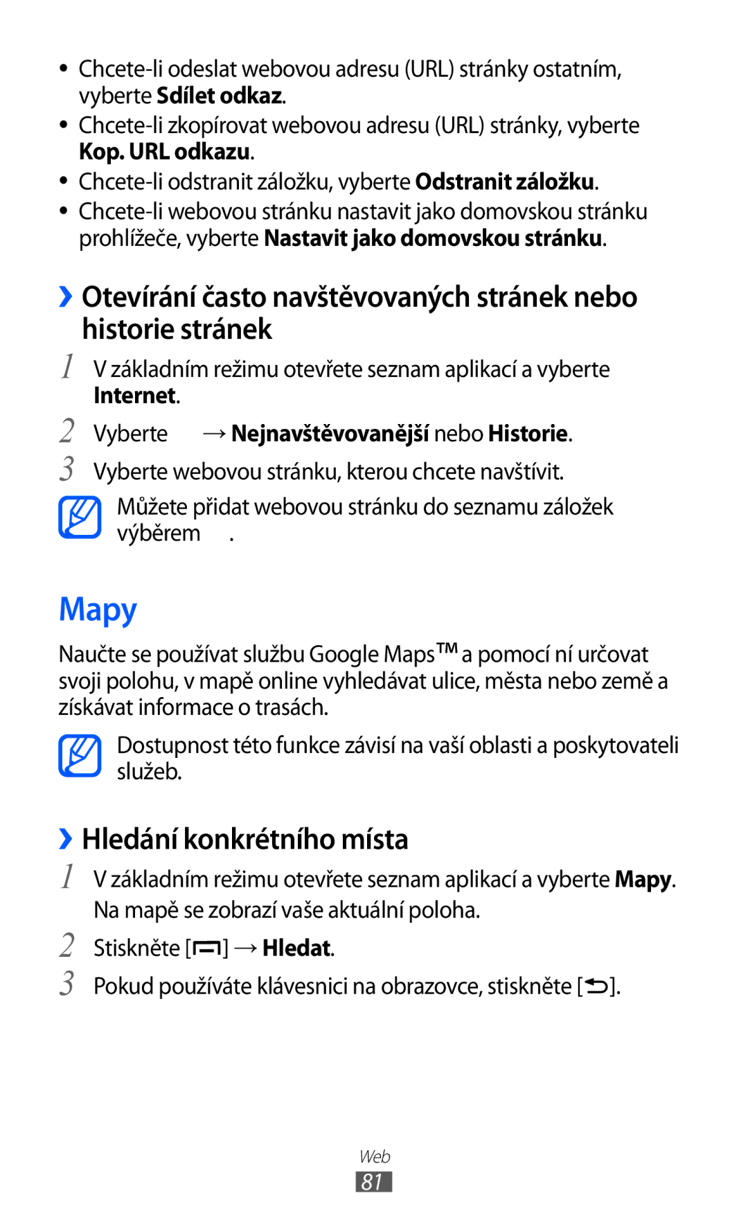 Samsung GT-B5510CAAXSK manual Mapy, ››Hledání konkrétního místa, Internet Vyberte → Nejnavštěvovanější nebo Historie 