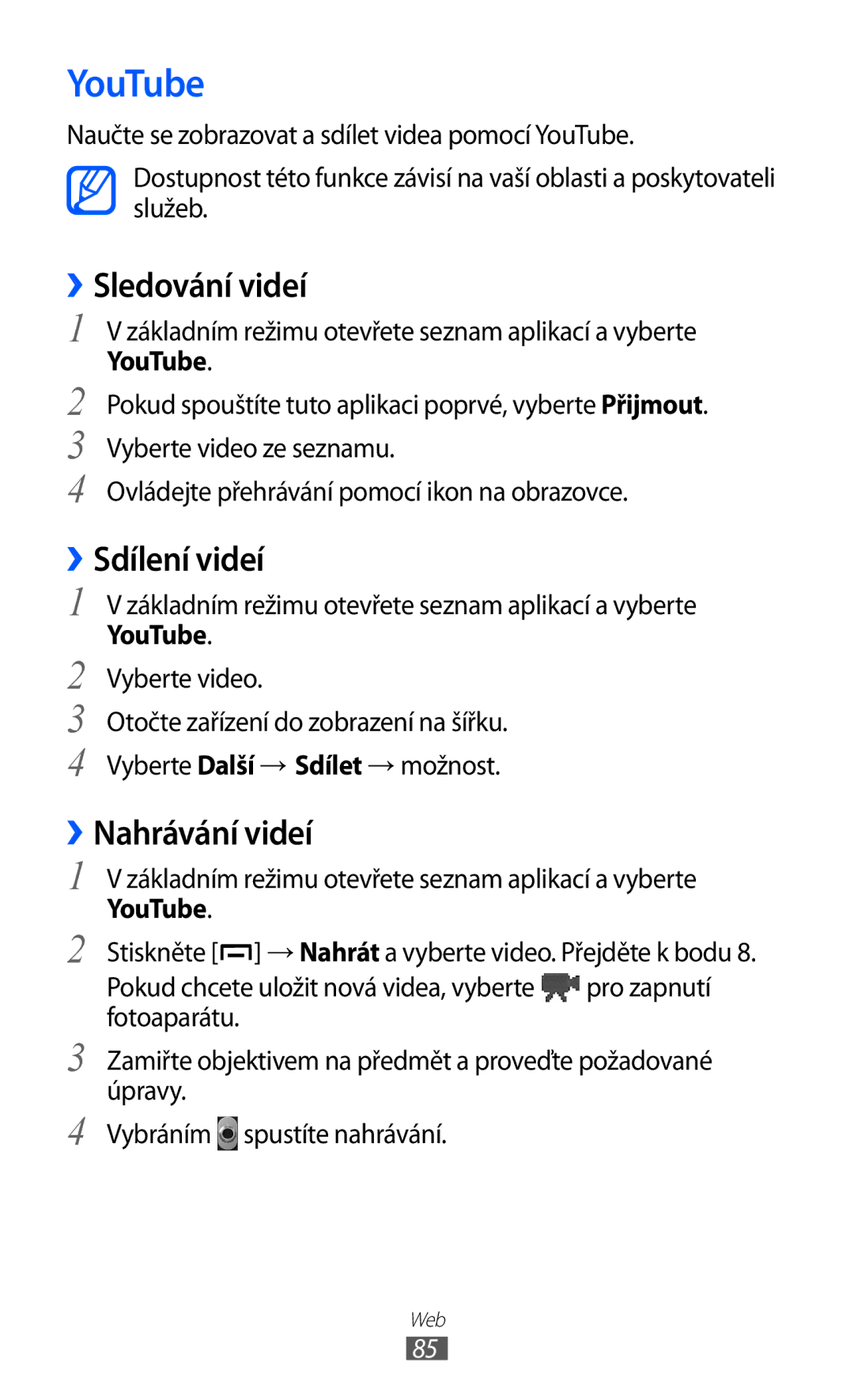 Samsung GT-B5510CAAXSK, GT-B5510CAAO2C manual YouTube, ››Sledování videí, ››Sdílení videí, ››Nahrávání videí 