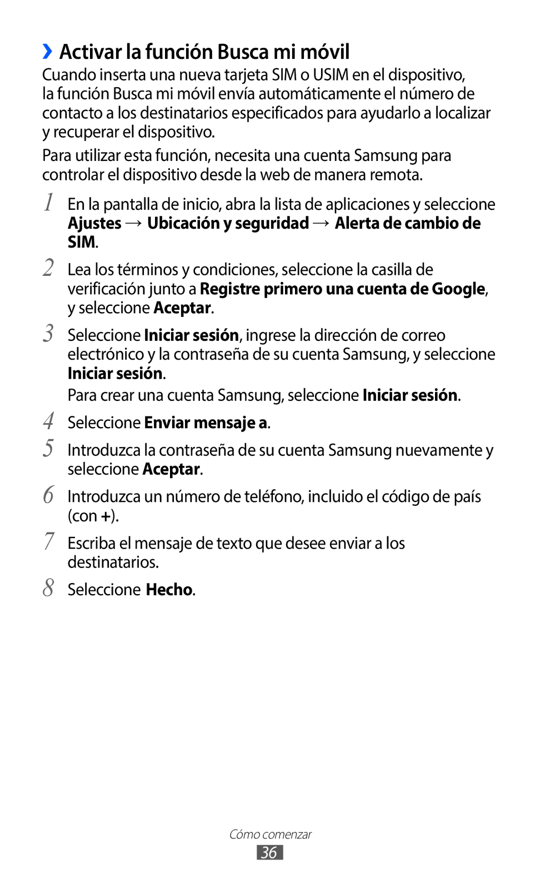 Samsung GT-B5510WSAPHE ››Activar la función Busca mi móvil, Ajustes → Ubicación y seguridad → Alerta de cambio de SIM 