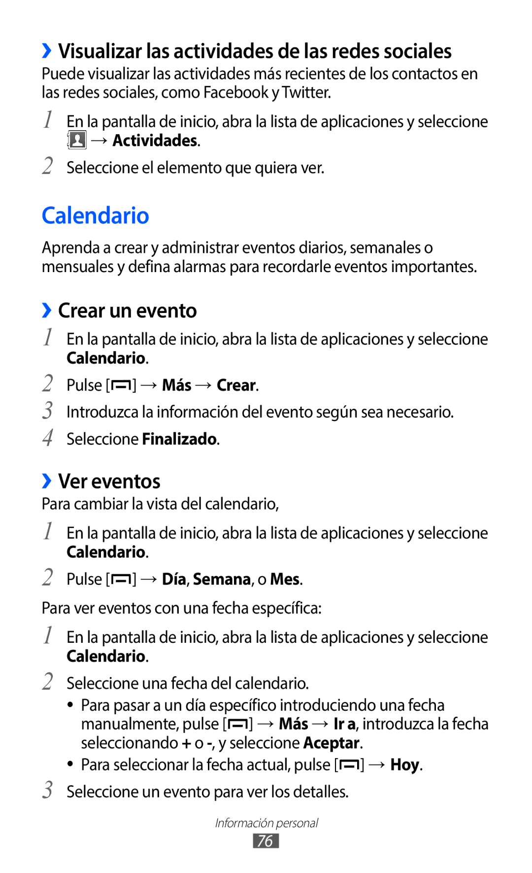 Samsung GT-B5510WSAPHE, GT-B5510CAAYOG Calendario, ››Crear un evento, ››Ver eventos, Para cambiar la vista del calendario 