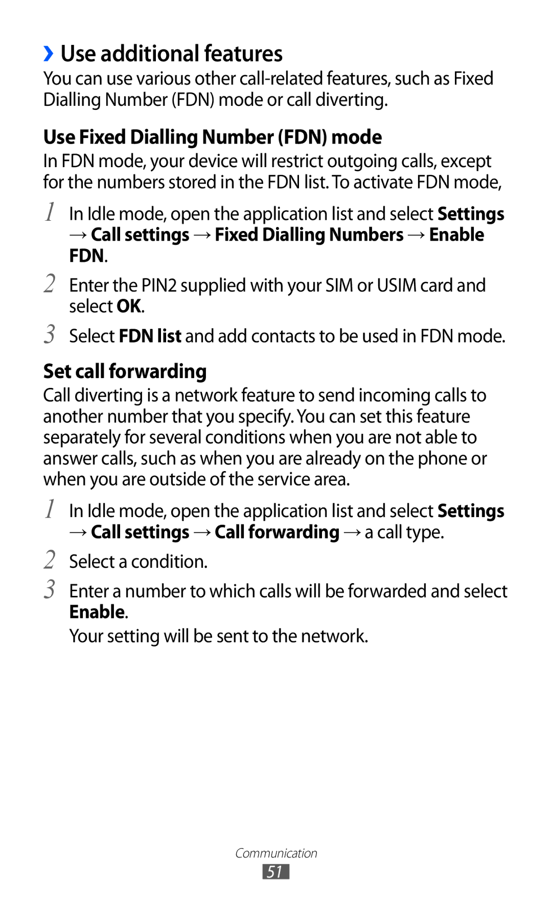 Samsung GT-B5512HKAMID, GT-B5512HKATHR ››Use additional features, → Call settings → Fixed Dialling Numbers → Enable FDN 