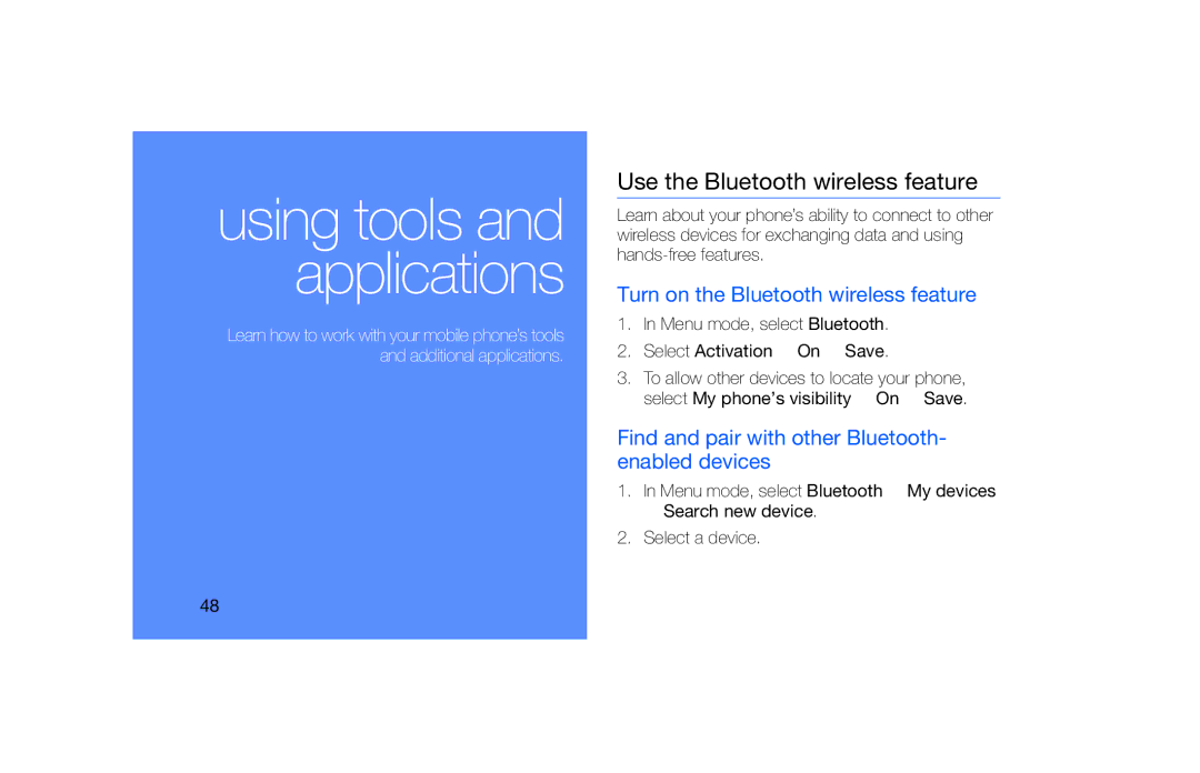 Samsung GT-B5722 user manual Use the Bluetooth wireless feature, Turn on the Bluetooth wireless feature 