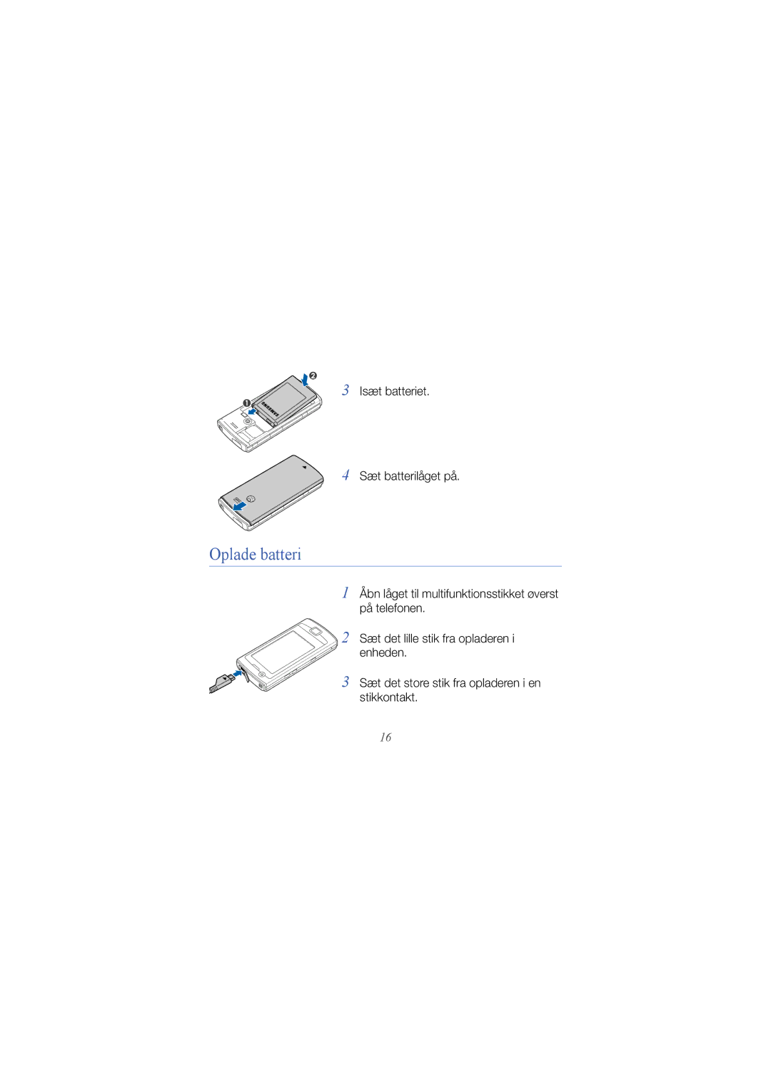 Samsung GT-B7300IKAXEE, GT-B7300GRAXEE, GT-B7300XDAXEE manual Oplade batteri, Isæt batteriet Sæt batterilåget på 