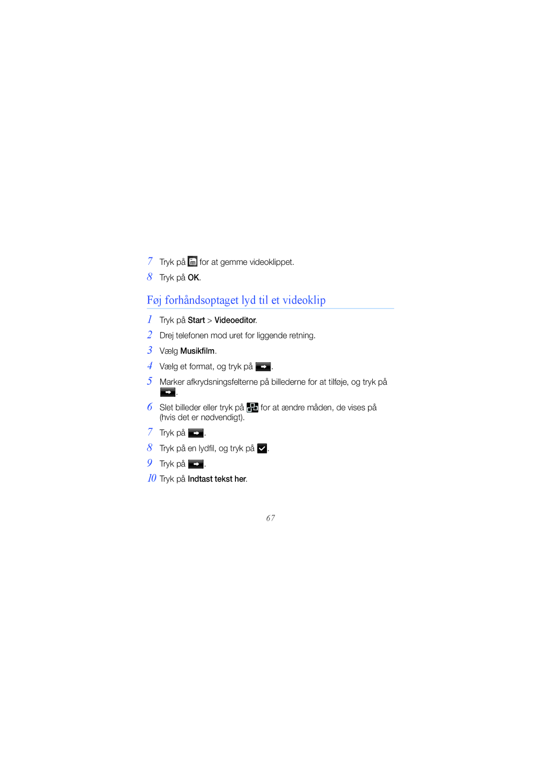 Samsung GT-B7300IKAXEE manual Føj forhåndsoptaget lyd til et videoklip, Tryk på for at gemme videoklippet Tryk på OK 