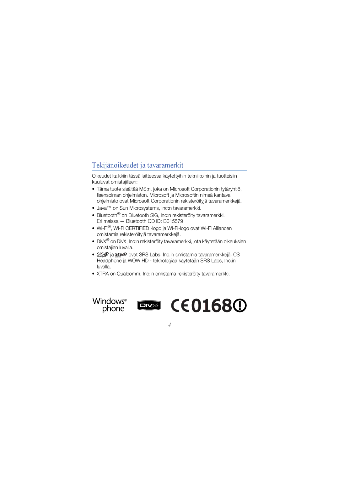 Samsung GT-B7300IKAXEE, GT-B7300GRAXEE, GT-B7300XDAXEE manual Tekijänoikeudet ja tavaramerkit 