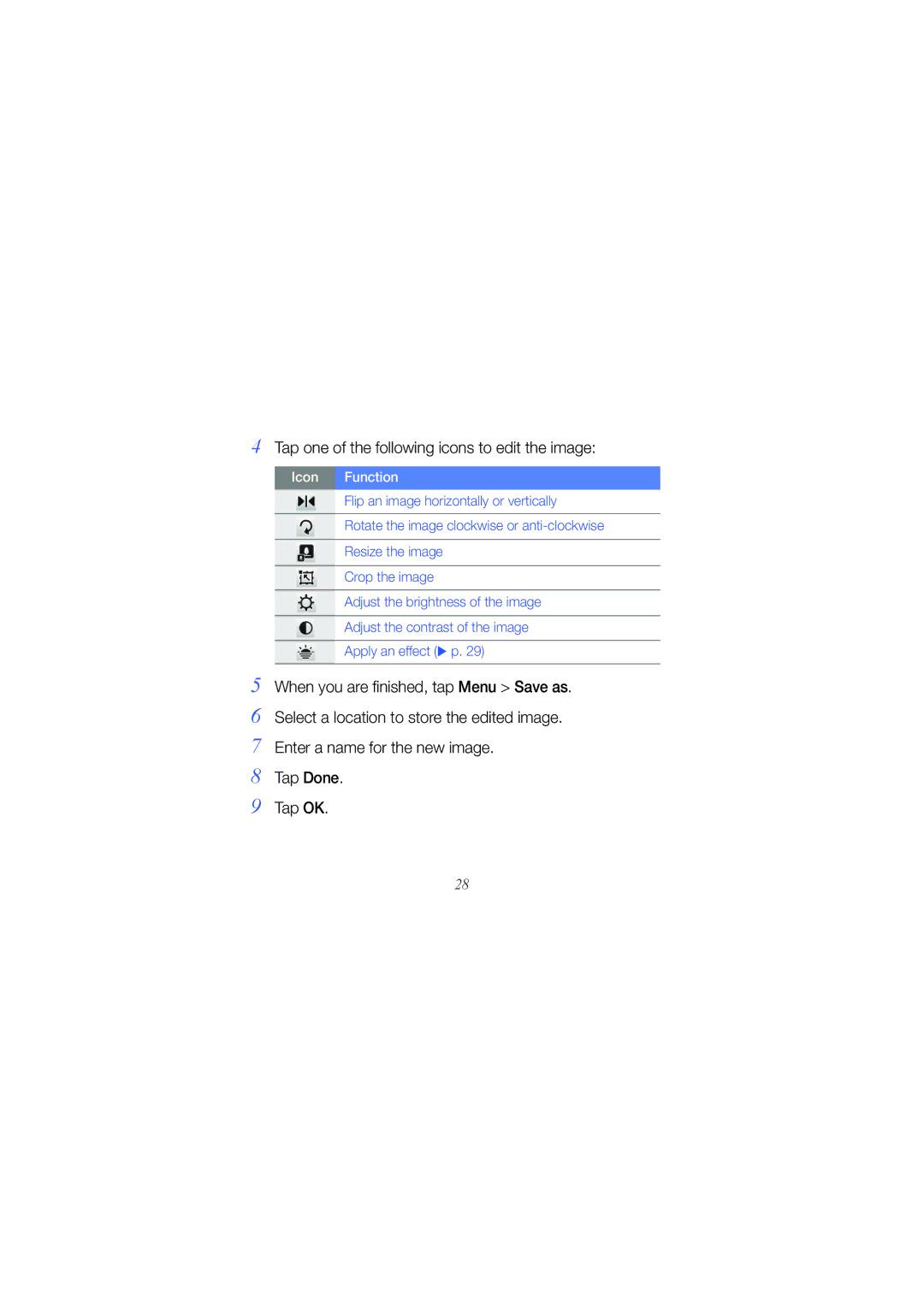 Samsung GT-B7300XDABIT, GT-B7300IKATUR, GT-B7300GRATUR manual Tap one of the following icons to edit the image, Icon Function 