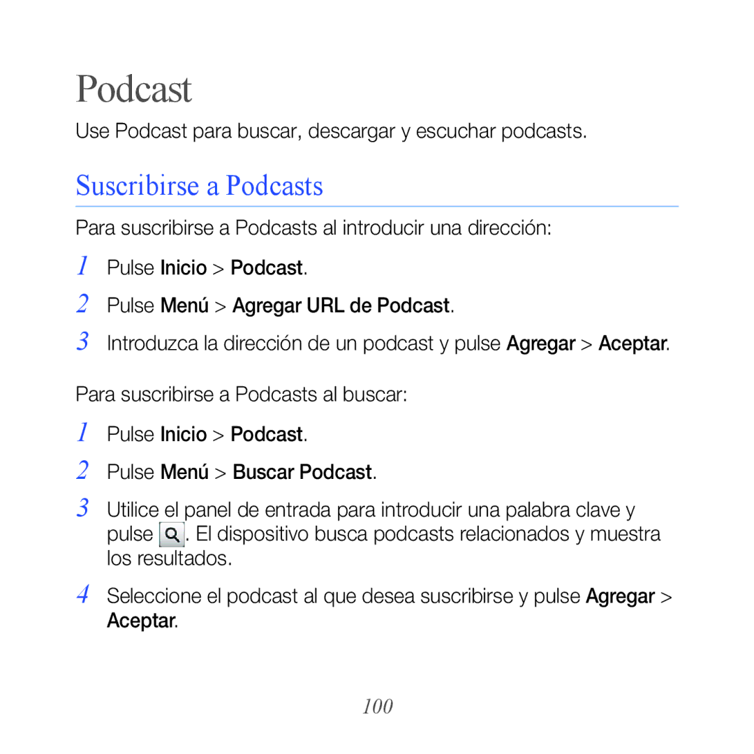 Samsung GT-B7300XDAFOP manual Suscribirse a Podcasts, Use Podcast para buscar, descargar y escuchar podcasts, 100 