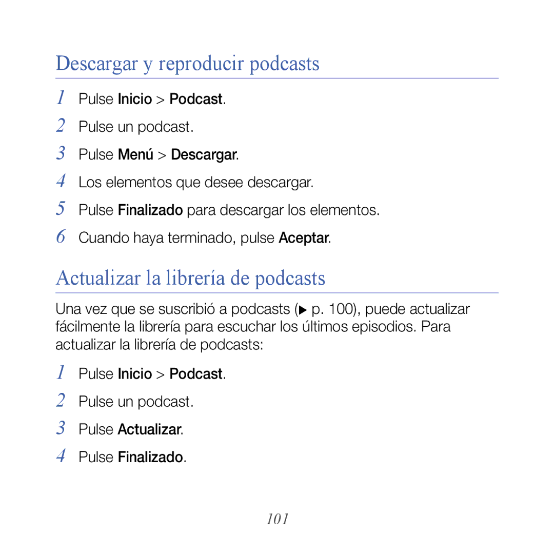 Samsung GT-B7300IKABIT, GT-B7300XDAFOP manual Descargar y reproducir podcasts, Actualizar la librería de podcasts, 101 