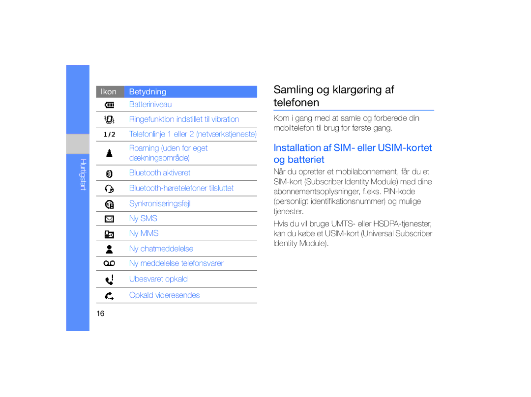 Samsung GT-B7330QKANEE manual Samling og klargøring af telefonen, Installation af SIM- eller USIM-kortet og batteriet 