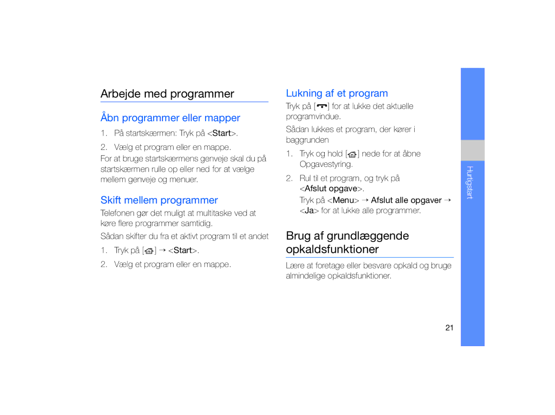 Samsung GT-B7330QKAXEE manual Arbejde med programmer, Brug af grundlæggende opkaldsfunktioner, Åbn programmer eller mapper 