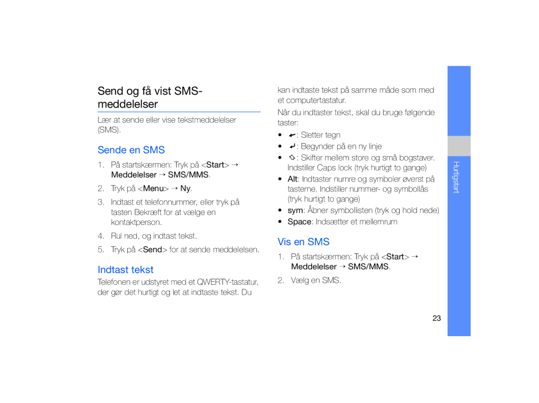 Samsung GT-B7330QKAXEE, GT-B7330QKANEE manual Send og få vist SMS- meddelelser, Sende en SMS, Indtast tekst, Vis en SMS 