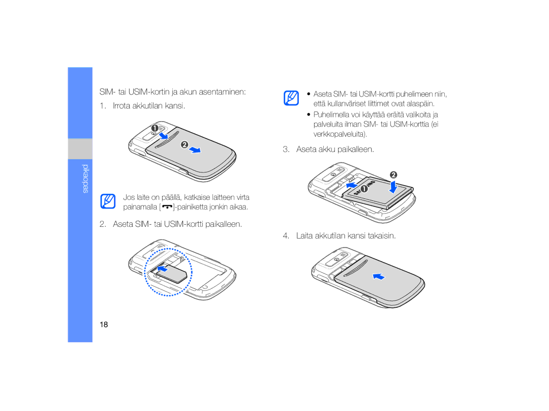 Samsung GT-B7330QKANEE manual Aseta SIM- tai USIM-kortti paikalleen, Aseta akku paikalleen Laita akkutilan kansi takaisin 