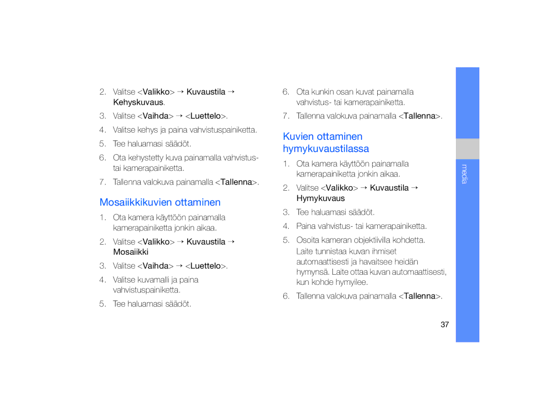 Samsung GT-B7330QKAXEE, GT-B7330QKANEE manual Mosaiikkikuvien ottaminen, Kuvien ottaminen hymykuvaustilassa, Media 