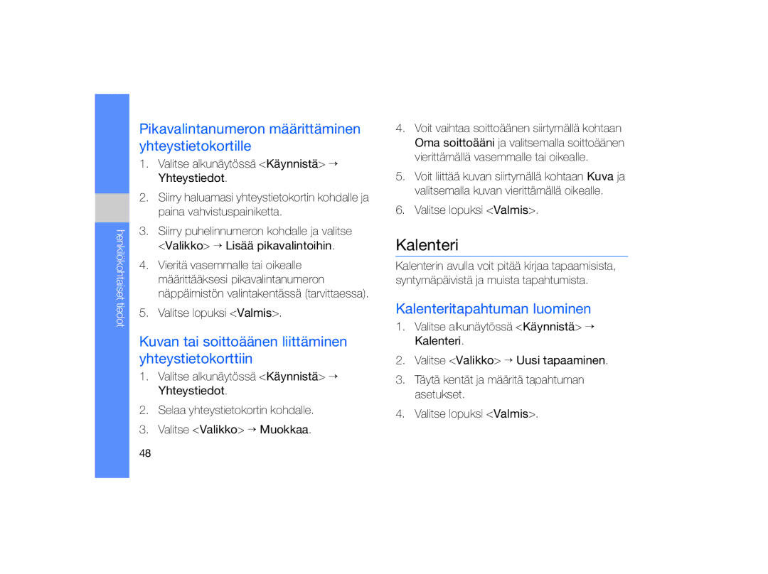 Samsung GT-B7330QKANEE manual Pikavalintanumeron määrittäminen yhteystietokortille, Kalenteritapahtuman luominen 