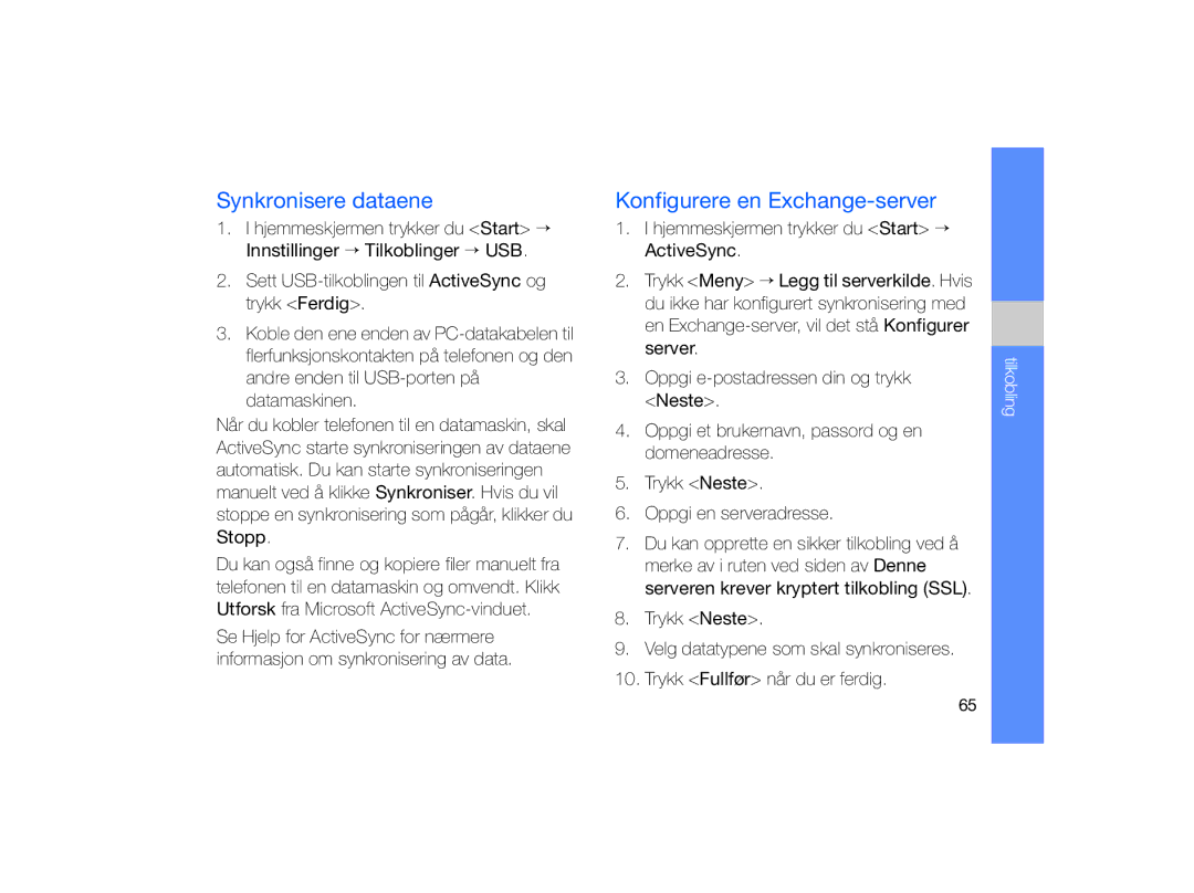 Samsung GT-B7330QKAXEE Synkronisere dataene, Konfigurere en Exchange-server, Hjemmeskjermen trykker du Start → ActiveSync 