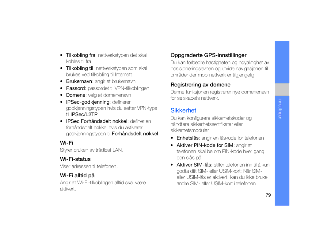 Samsung GT-B7330QKAXEE, GT-B7330QKANEE manual Sikkerhet, Styrer bruken av trådløst LAN, Viser adressen til telefonen 