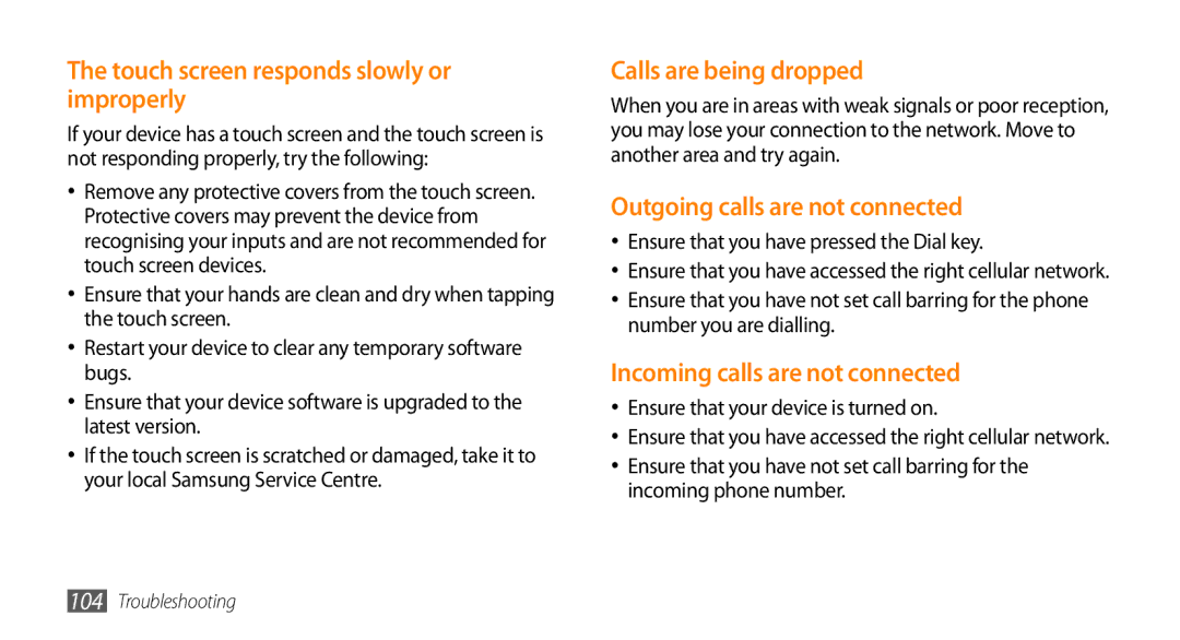 Samsung GT-B7350XKAVD2, GT-B7350XKADBT, GT-B7350XKANEE Touch screen responds slowly or improperly, Calls are being dropped 