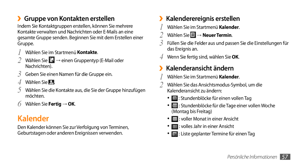 Samsung GT-B7350XKADBT manual ››Gruppe von Kontakten erstellen, ››Kalenderereignis erstellen, ››Kalenderansicht ändern 