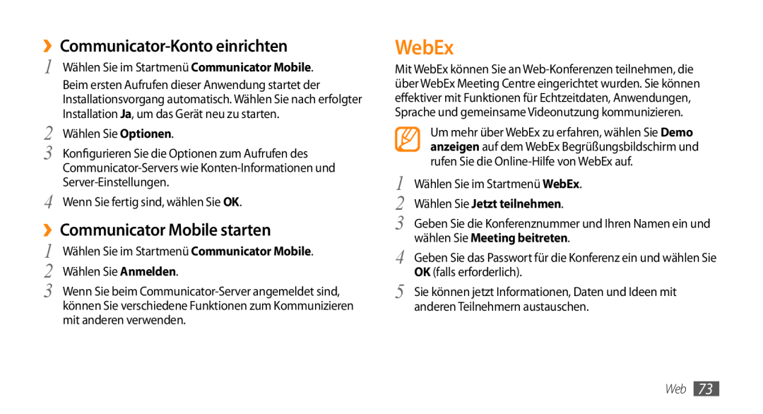 Samsung GT-B7350XKADBT WebEx, ››Communicator-Konto einrichten, ››Communicator Mobile starten, Wählen Sie Jetzt teilnehmen 