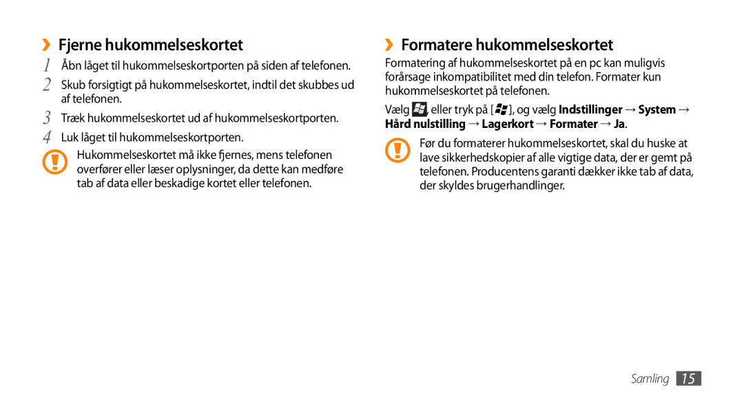 Samsung GT-B7350XKANEE, GT-B7350XKAXEE manual ››Fjerne hukommelseskortet, ››Formatere hukommelseskortet 