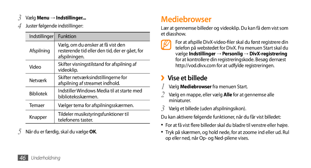 Samsung GT-B7350XKAXEE, GT-B7350XKANEE manual Mediebrowser, Vælg Menu → Indstillinger 